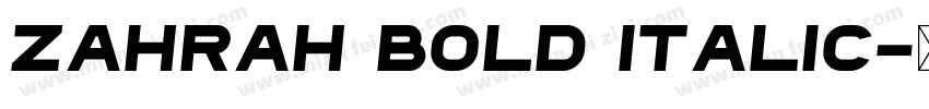 Zahrah Bold Italic字体转换